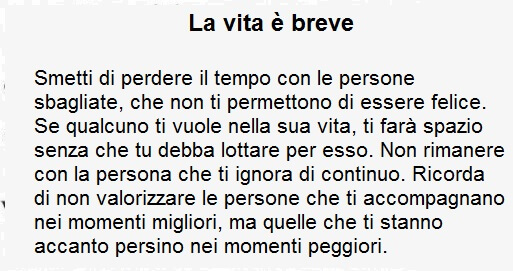 La vita è breve non perdere tempo con le persone sbagliate